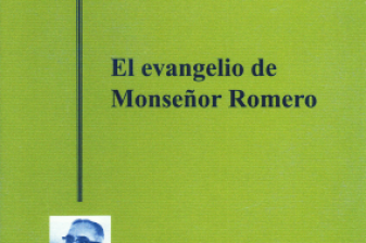 El evangelio de Moseñor Romero